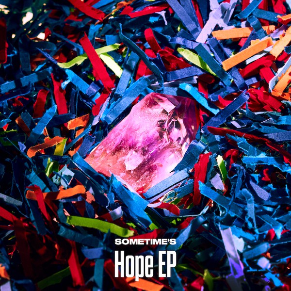 SOMETIME'S "Hope EP" Limited Edition (CD+Blu-ray) Release on December 7th,2022