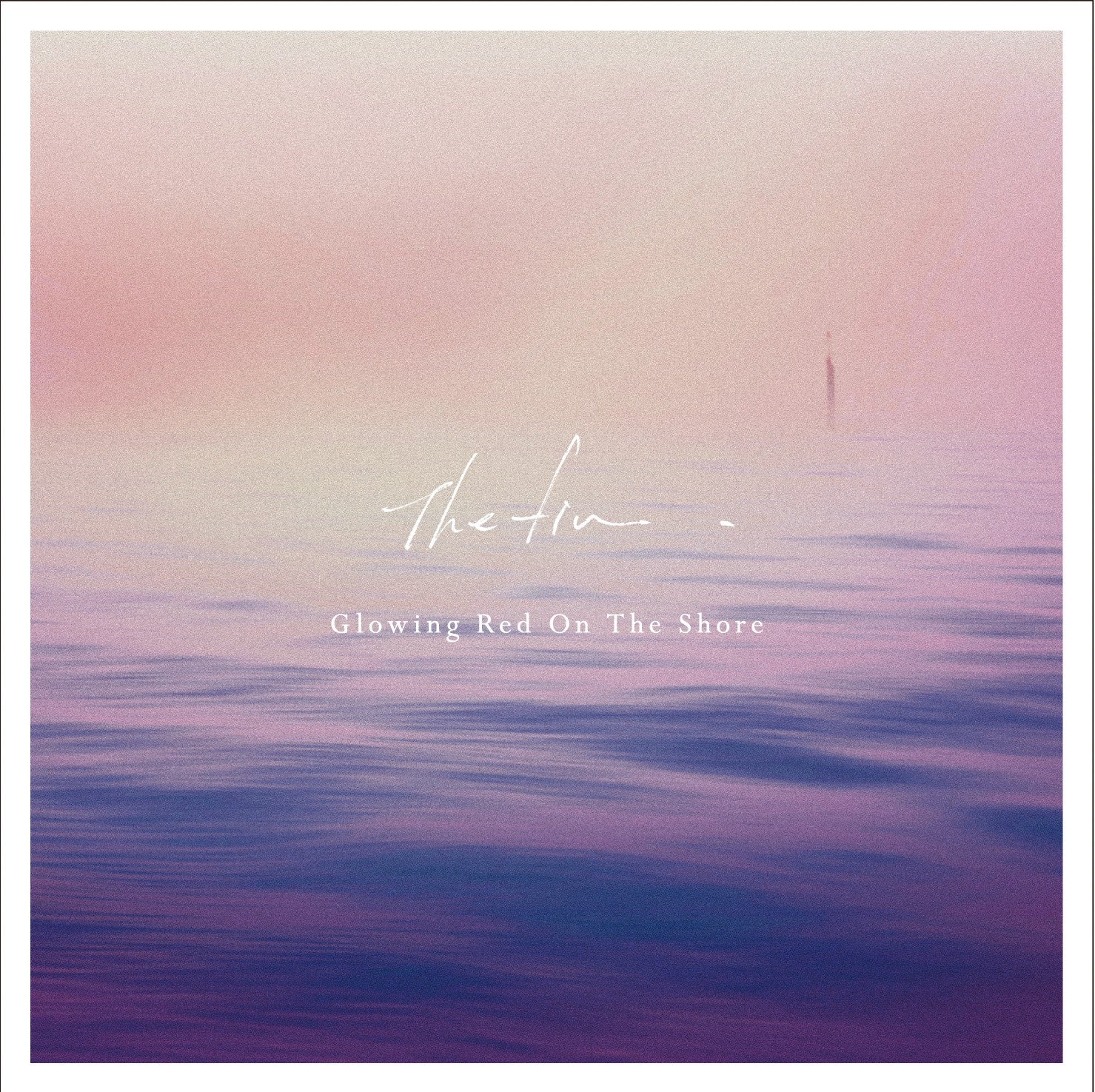 The fin. "Glowing Red On The Shore EP"