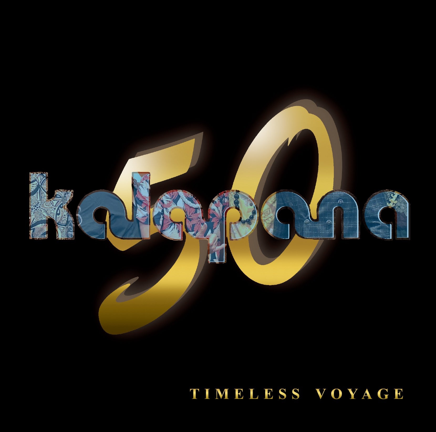 KALAPANA "Kalapana 50th  anniversary - Timeless Voyage"