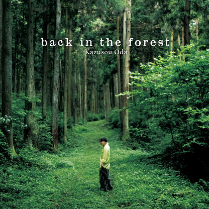 Kazusou Oda "back in the forest"