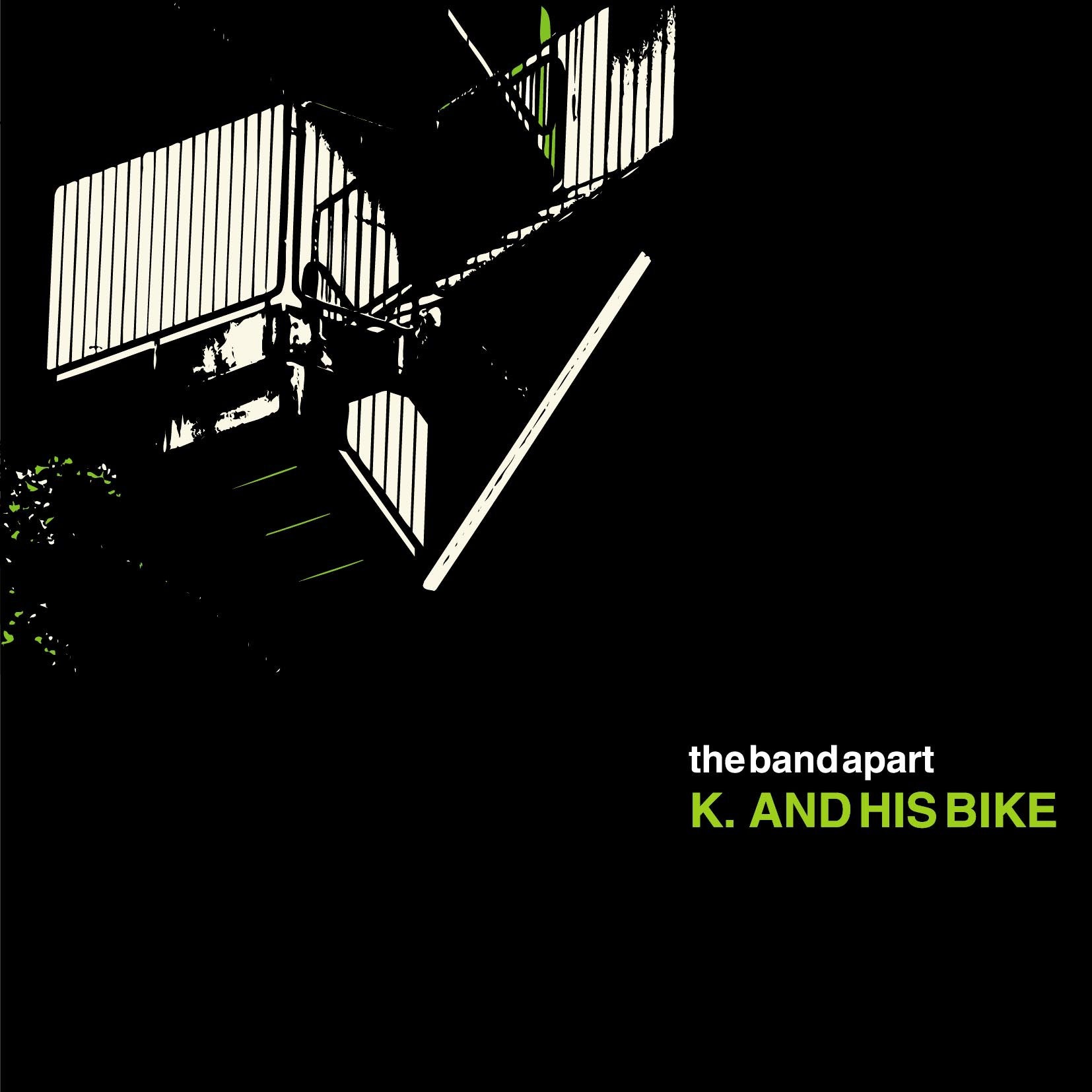 the band apart "K. AND HIS BIKE"